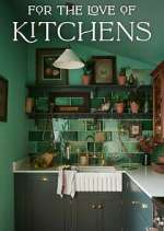 Watch For the Love of Kitchens 123movies