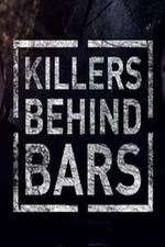 Watch Killers Behind Bars: The Untold Story 123movies