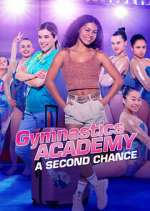 Watch Gymnastics Academy: A Second Chance 123movies