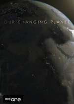 Watch Our Changing Planet 123movies