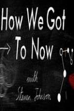 Watch How We Got To Now 123movies