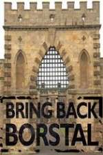Watch Bring Back Borstal 123movies