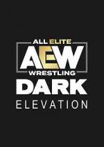 Watch AEW Dark: Elevation 123movies