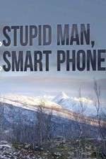 Watch Stupid Man, Smart Phone 123movies