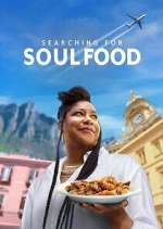 Watch Searching for Soul Food 123movies
