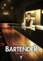 Watch BARTENDER Glass of God 123movies