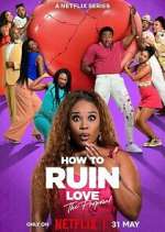 Watch How to Ruin Love 123movies