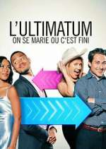 Watch Ultimatum: On se marie ou c'est fini 123movies