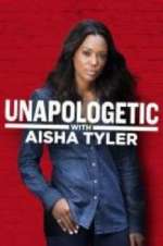 Watch Unapologetic with Aisha Tyler 123movies