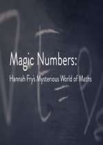 Watch Magic Numbers: Hannah Fry\'s Mysterious World of Maths 123movies