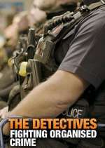 Watch The Detectives: Fighting Organised Crime 123movies