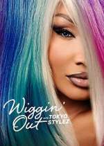Watch Wiggin' Out with Tokyo Stylez 123movies