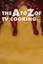 Watch The A to Z of TV Cooking 123movies
