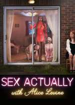 Watch Sex Actually with Alice Levine 123movies