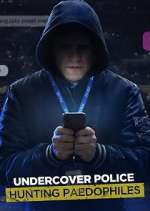 Watch Undercover Police: Hunting Paedophiles 123movies