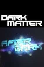 Watch Dark Matter: After Dark 123movies