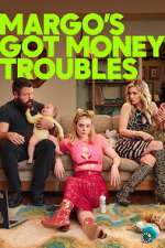 Watch Margo\'s Got Money Troubles 123movies