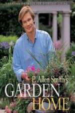 Watch P Allen Smiths Garden Home 123movies