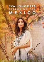 Watch Eva Longoria: Searching for Mexico 123movies