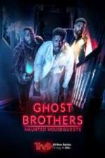Watch Ghost Brothers: Haunted Houseguests 123movies