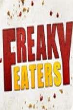 Watch Freaky Eaters 123movies
