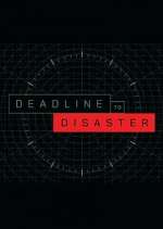 Watch Deadline to Disaster 123movies