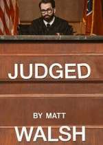 Watch Judged by Matt Walsh 123movies