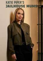 Watch Katie Piper's Jailhouse Mums 123movies