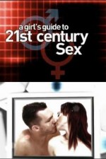 Watch A Girl's Guide to 21st Century Sex 123movies