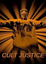 Watch Cult Justice 123movies