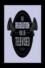 Watch The Revolution Will Be Televised 123movies