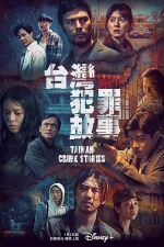 Watch Taiwan Crime Stories 123movies