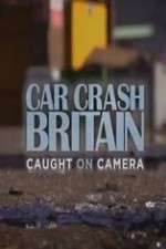 Watch Car Crash Britain 123movies