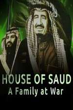 Watch House of Saud: A Family at War 123movies