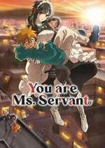Watch You Are Ms. Servant 123movies