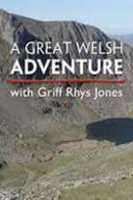 Watch A Great Welsh Adventure with Griff Rhys Jones 123movies