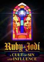 Watch Ruby & Jodi: A Cult of Sin and Influence 123movies