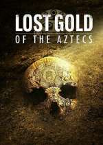 Watch Lost Gold of the Aztecs 123movies