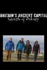 Watch Britains Ancient Capital Secrets of Orkney 123movies