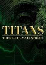 Watch Titans: The Rise of Wall Street 123movies