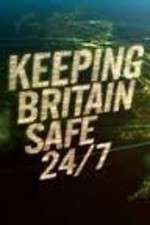 Watch Keeping Britain Safe 24/7 123movies
