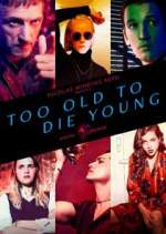 Watch Too Old to Die Young 123movies