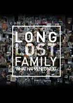 Watch Long Lost Family: What Happened Next 123movies