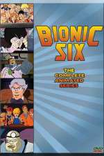 Watch Bionic Six 123movies