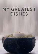 Watch My Greatest Dishes 123movies