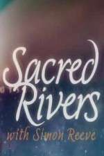 Watch Sacred Rivers With Simon Reeve 123movies