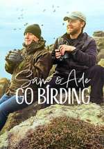 Watch Sam &amp; Ade Go Birding 123movies