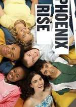 Watch Phoenix Rise 123movies