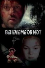 Believe Me or Not