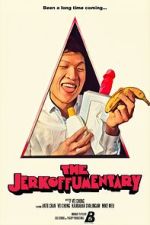 The Jerkoffumentary